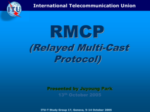 RMCP (Relayed Multi-Cast Protocol) International Telecommunication Union