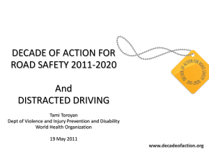 DECADE OF ACTION FOR ROAD SAFETY 2011-2020 And DISTRACTED DRIVING