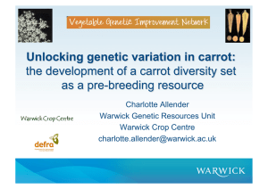 Charlotte Allender Warwick Genetic Resources Unit Warwick Crop Centre