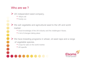   Who are we ? •  UK independent seed company.