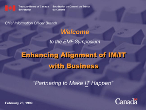 Welcome Enhancing Alignment of IM/IT with Business “Partnering to Make IT Happen”