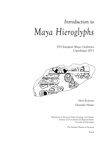 Maya Hieroglyphs Introduction to  XVI European Maya Conference