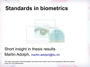 Standards in biometrics Short insight in thesis results