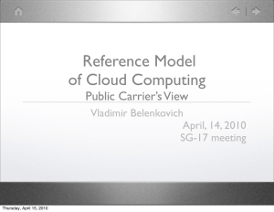 Reference Model of Cloud Computing Public Carrier’s View Vladimir Belenkovich