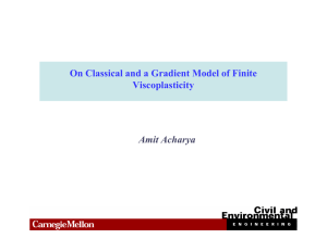 On Classical and a Gradient Model of Finite Viscoplasticity Amit Acharya