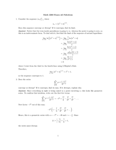 Math 2260 Exam #3 Solutions 1. Consider the sequence (a ) where