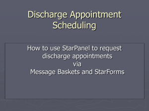 Discharge Appointment Scheduling How to use StarPanel to request discharge appointments