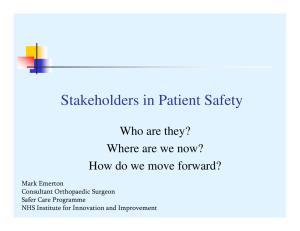Stakeholders in Patient Safety Who are they? Where are we now?