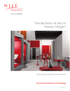The Bachelor of Arts in Interior Design* New Jersey Institute of Technology