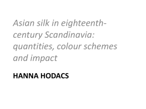 Asian silk in eighteenth- century Scandinavia: quantities, colour schemes and impact