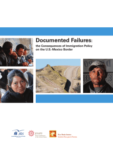 Documented Failures : the Consequences of Immigration Policy on the U.S.-Mexico Border