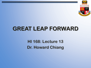 GREAT LEAP FORWARD HI 168: Lecture 13 Dr. Howard Chiang