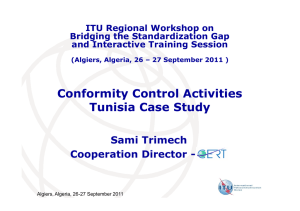 Conformity Control Activities Tunisia Case Study Sami Trimech Cooperation Director - CERT