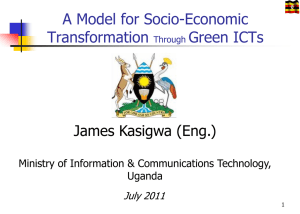 A Model for Socio-Economic Transformation Green ICTs James Kasigwa (Eng.)