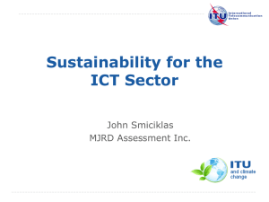 Sustainability for the ICT Sector John Smiciklas MJRD Assessment Inc.