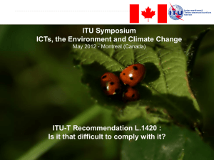 ITU Symposium ICTs, the Environment and Climate Change ITU-T Recommendation L.1420 :