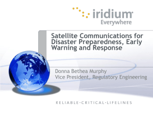 Satellite Communications for Disaster Preparedness, Early Warning and Response Donna Bethea Murphy