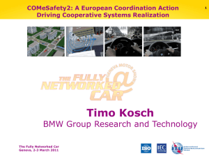 Timo Kosch BMW Group Research and Technology COMeSafety2: A European Coordination Action