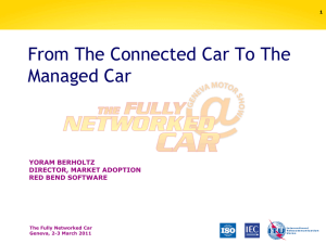 From The Connected Car To The Managed Car YORAM BERHOLTZ DIRECTOR, MARKET ADOPTION