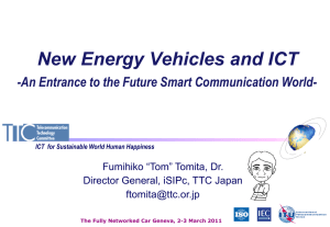 New Energy Vehicles and ICT Fumihiko “Tom” Tomita, Dr.