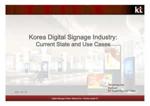 Korea Digital Signage Industry: Current State and Use Cases Youyoung Lee Manager
