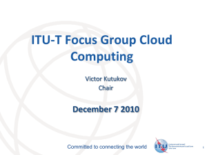 ITU-T Focus Group Cloud Computing December 7 2010 Victor Kutukov