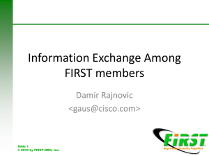 Information Exchange Among FIRST members Damir Rajnovic &lt;&gt;