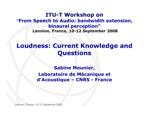 Loudness: Current Knowledge and Questions ITU-T Workshop on