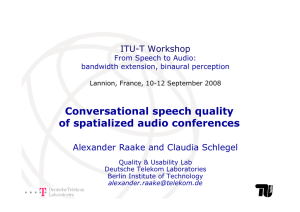 Conversational speech quality of spatialized audio conferences Alexander Raake and Claudia Schlegel