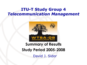 Summary of Results Study Period 2005-2008 ITU-T Study Group 4 Telecommunication Management