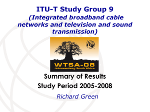 Summary of Results Study Period 2005-2008 ITU-T Study Group 9 (Integrated broadband cable