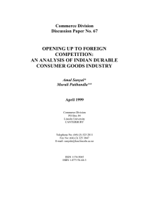 OPENING UP TO FOREIGN COMPETITION: AN ANALYSIS OF INDIAN DURABLE CONSUMER GOODS INDUSTRY