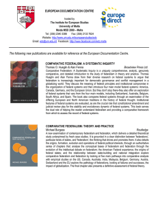 The following new publications are available for reference at the... EUROPEAN DOCUMENTATION CENTRE COMPARATIVE FEDERALISM: A SYSTEMATIC INQUIRTY