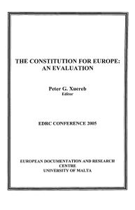 THE CONSTITUTION FOR EUROPE: AN EVALUATION Peter G. Xuereb EDRC CONFERENCE 2005