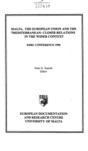 MALTA, THE EUROPEAN UNION AND THE ^MEDITERRANEAN: CLOSER RELATIONS EUROPEAN DOCUMENTATION