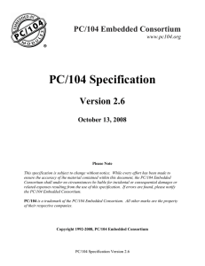 PC/104 Specification Version 2.6 PC/104 Embedded Consortium