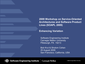 2009 Workshop on Service-Oriented Architectures and Software Product Lines (SOAPL 2009) Enhancing Variation
