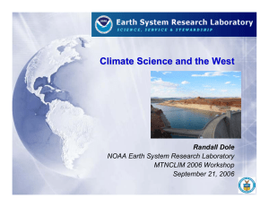 Climate Science and the West Randall Dole NOAA Earth System Research Laboratory