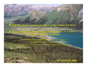 Recent Dendrochronological studies in the Yukon Territory B. H. Luckman