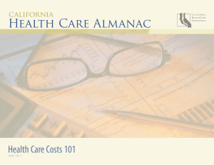 Health Care Almanac Health Care Costs 101 california May 2011