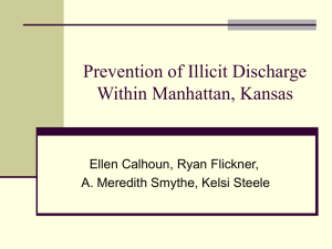 Prevention of Illicit Discharge Within Manhattan, Kansas Ellen Calhoun, Ryan Flickner,