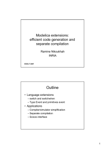 Outline Modelica extensions: efficient code generation and separate compilation