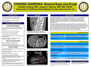 CHRONIC DIARRHEA: Beyond Bugs and Drugs OBJECTIVES