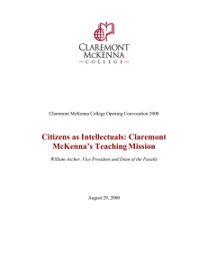 Citizens as Intellectuals: Claremont McKenna’s Teaching Mission Claremont McKenna College Opening Convocation 2000