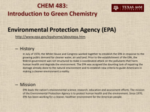 CHEM 483: Introduction to Green Chemistry Environmental Protection Agency (EPA) History