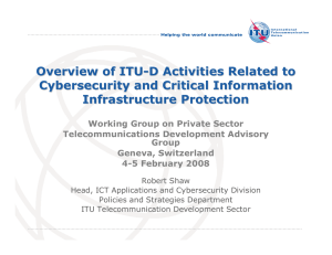 Overview of ITU - D Activities Related to Cybersecurity and Critical Information