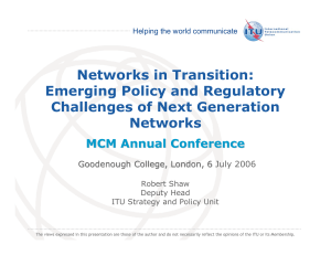 Networks in Transition: Emerging Policy and Regulatory Challenges of Next Generation Networks