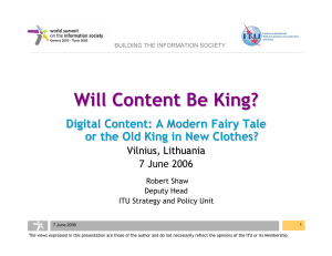 Will Content Be King? Digital Content: A Modern Fairy Tale Vilnius, Lithuania