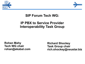 SIP Forum Tech WG: IP PBX to Service Provider Interoperability Task Group