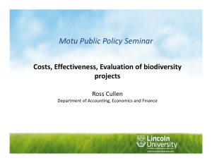 Motu Public Policy Seminar Costs, Effectiveness, Evaluation of biodiversity  projects Ross Cullen